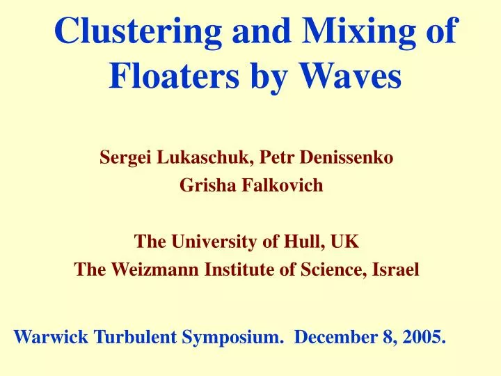 clustering and mixing of floaters by waves