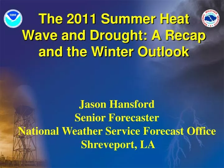 the 2011 summer heat wave and drought a recap and the winter outlook