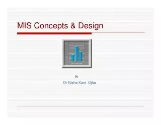 MIS Concepts &amp; Design