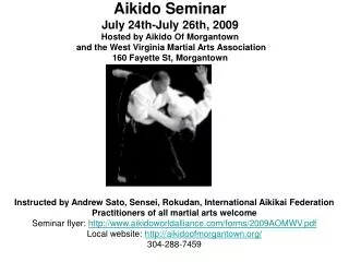 Aikido Seminar July 24th-July 26th, 2009 Hosted by Aikido Of Morgantown