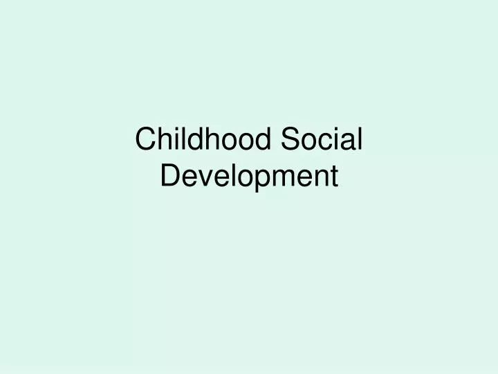 childhood social development