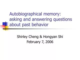 Autobiographical memory: asking and answering questions about past behavior