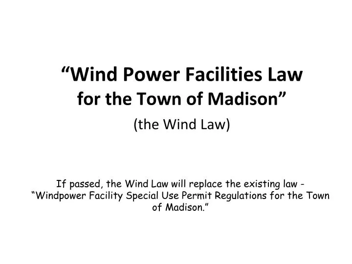 wind power facilities law for the town of madison the wind law