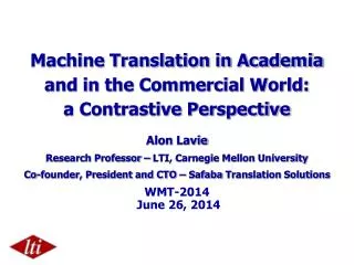 Machine Translation in Academia and in the Commercial World: a Contrastive Perspective