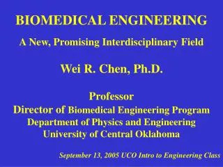 BIOMEDICAL ENGINEERING A New, Promising Interdisciplinary Field