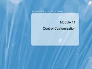 Module 11 Control Customization