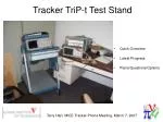 Progress Update on TriP-t Test Stand Enhancements - March 7, 2007 Meeting Summary - slide 1