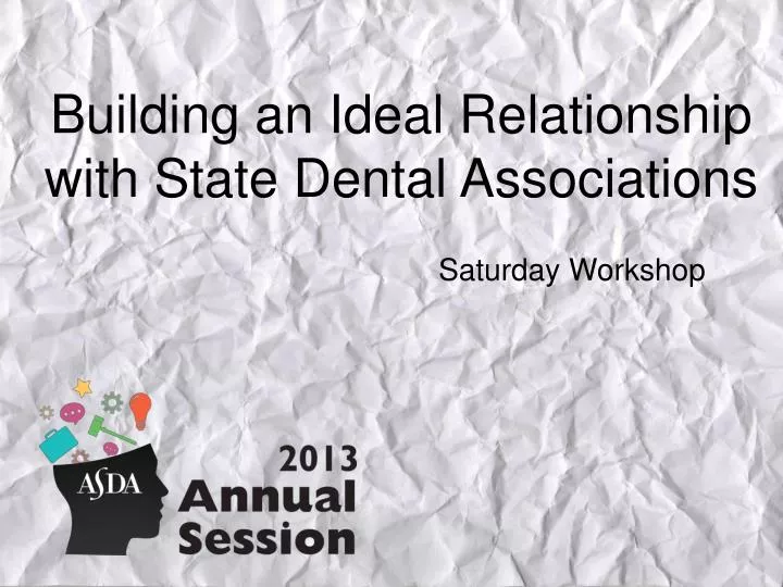 building an ideal relationship with state dental associations
