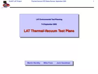 LAT Environmental Test Planning 7-8 September 2005 LAT Thermal-Vacuum Test Plans