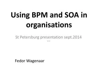 Using BPM and SOA in organisations