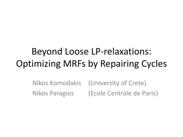 beyond loose lp relaxations optimizing mrfs by repairing cycles