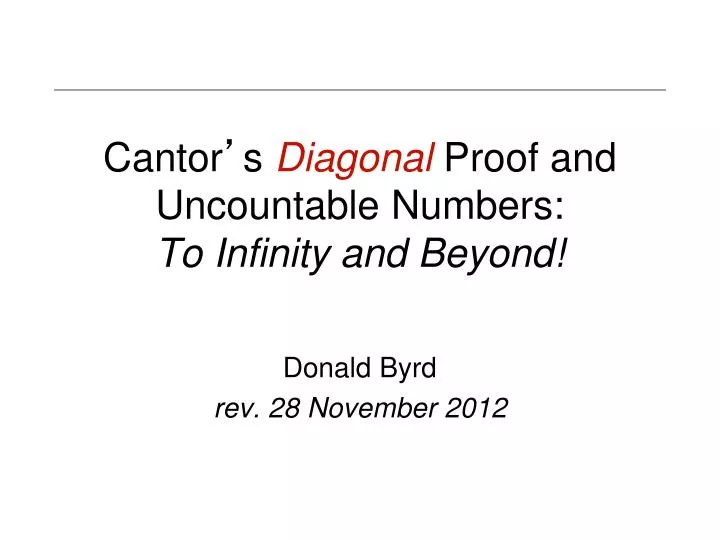 cantor s diagonal proof and uncountable numbers to infinity and beyond