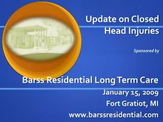 Update on Closed Head Injuries Sponsored by