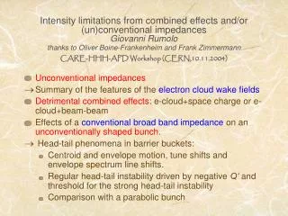 Unconventional impedances Summary of the features of the electron cloud wake fields