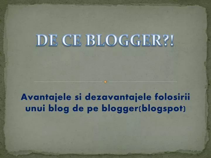 avantajele si dezavantajele folosirii unui blog de pe blogger blogspot