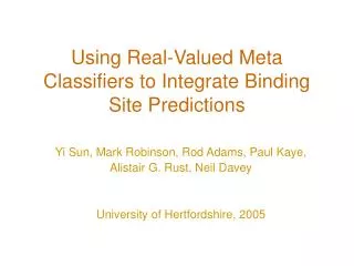 Using Real-Valued Meta Classifiers to Integrate Binding Site Predictions