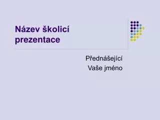 n zev kolic prezentace
