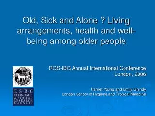 Old, Sick and Alone ? Living arrangements, health and well-being among older people