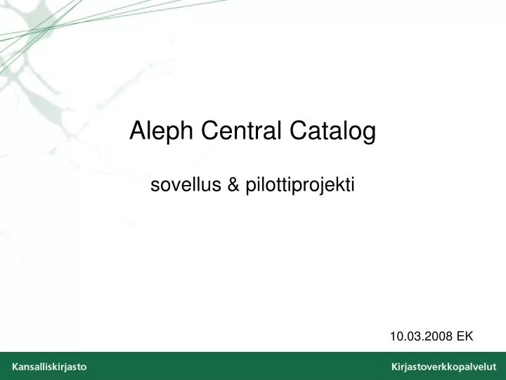 aleph central catalog sovellus pilottiprojekti