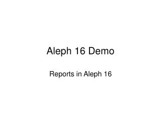 Aleph 16 Demo