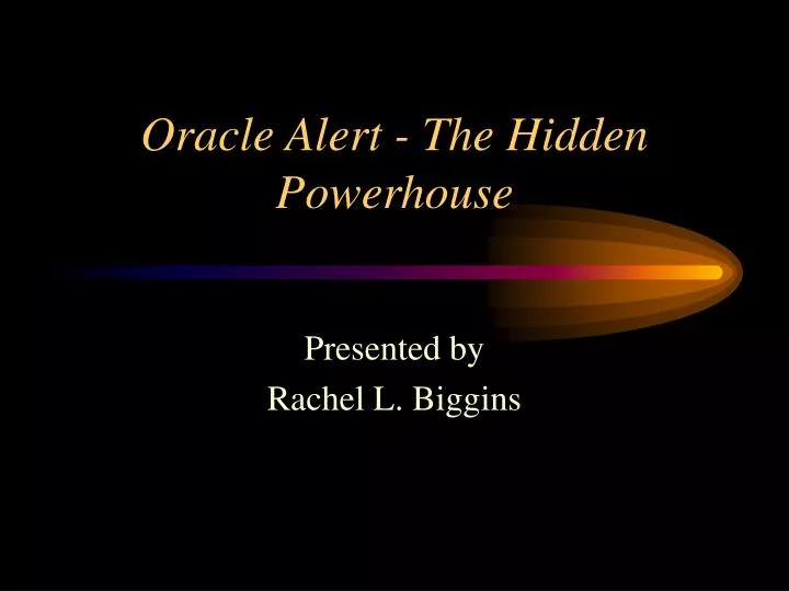 oracle alert the hidden powerhouse