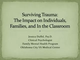 Surviving Trauma: The Impact on Individuals, Families, and In the Classroom