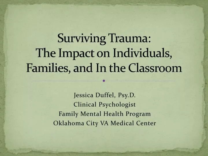 surviving trauma the impact on individuals families and in the classroom