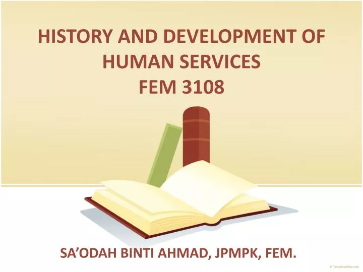 history and development of human services fem 3108