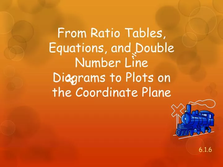 from ratio tables equations and double number line diagrams to plots on the coordinate plane