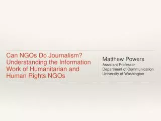 Can NGOs Do Journalism? Understanding the Information Work of Humanitarian and Human Rights NGOs