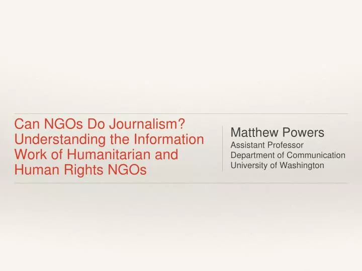 can ngos do journalism understanding the information work of humanitarian and human rights ngos