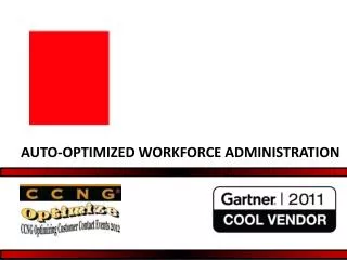 AUTO-OPTIMIZED WORKFORCE ADMINISTRATION