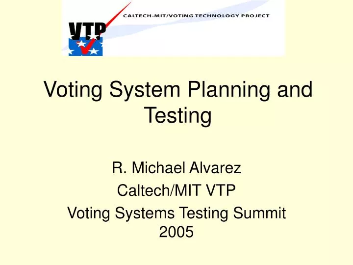 voting system planning and testing