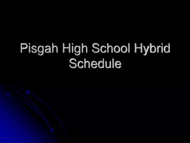 pisgah high school hybrid schedule