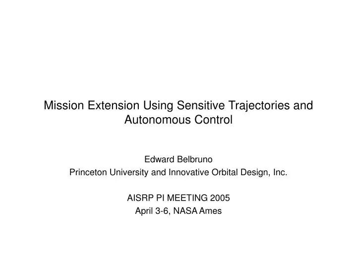 mission extension using sensitive trajectories and autonomous control