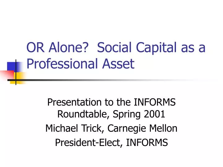 or alone social capital as a professional asset