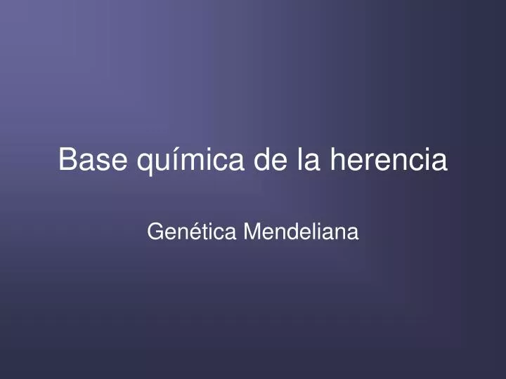 base qu mica de la herencia