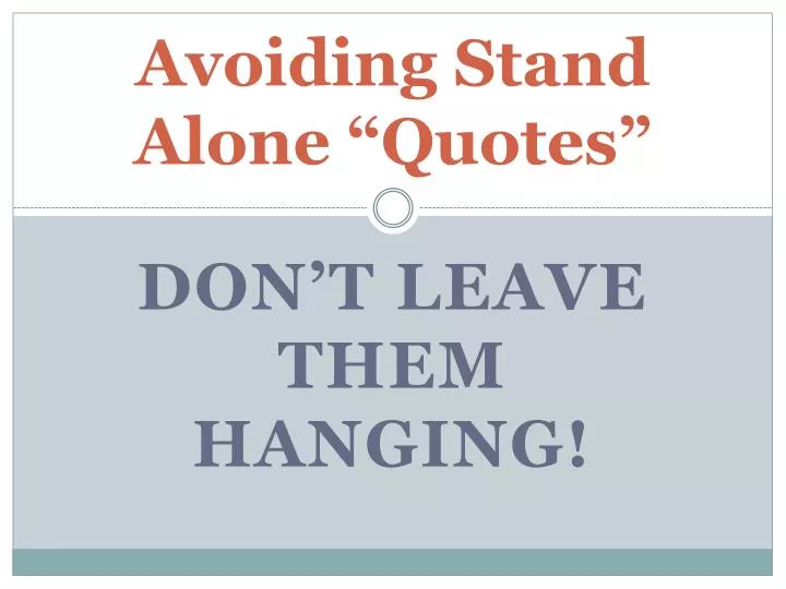avoiding stand alone quotes