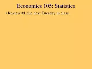 Economics 105: Statistics