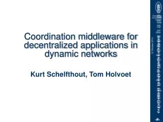 Coordination middleware for decentralized applications in dynamic networks