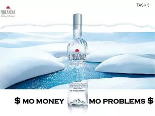 $ MO MONEY MO PROBLEMS $