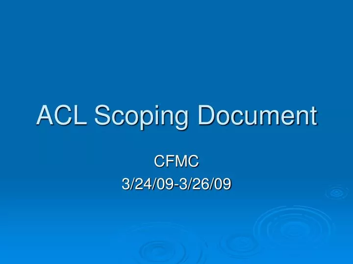 acl scoping document