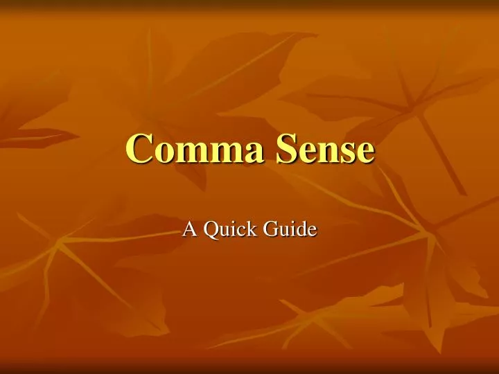 comma sense