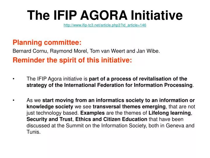 the ifip agora initiative http www ifip tc3 net article php3 id article 146