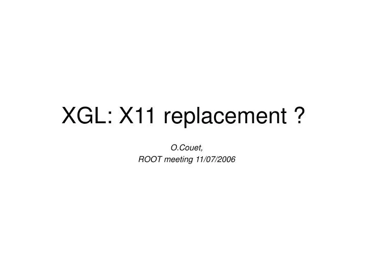 xgl x11 replacement