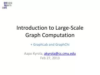 Introduction to Large-Scale Graph Computation