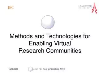 Methods and Technologies for Enabling Virtual Research Communities