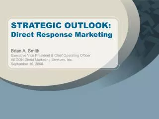 STRATEGIC OUTLOOK: Direct Response Marketing