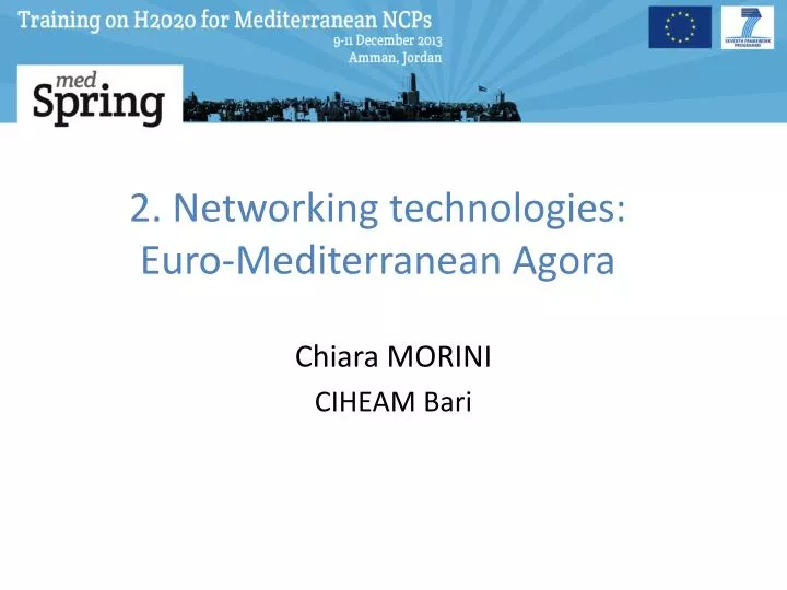2 networking technologies euro mediterranean agora