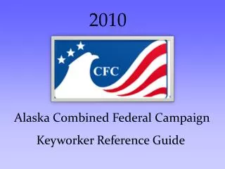 Alaska Combined Federal Campaign Keyworker Reference Guide